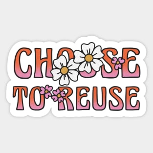 Choose to Reuse Sticker